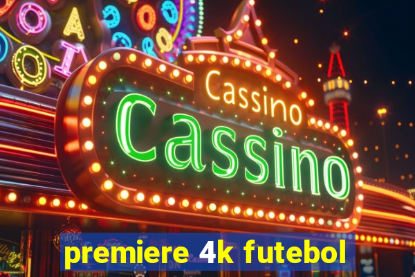 premiere 4k futebol